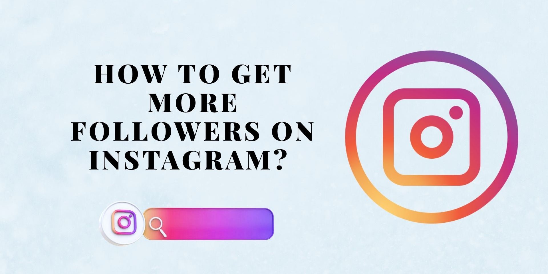 How to Get More Followers on Instagram